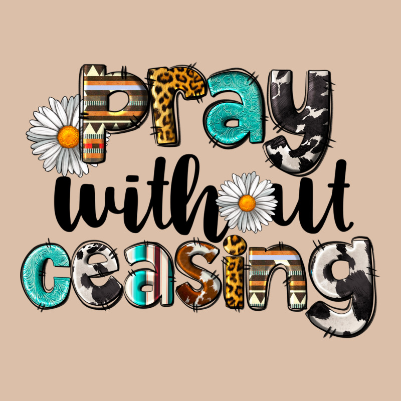 Pray Without Ceasing Urban Heavy Tee by LillyAllenDesigns | Teevron