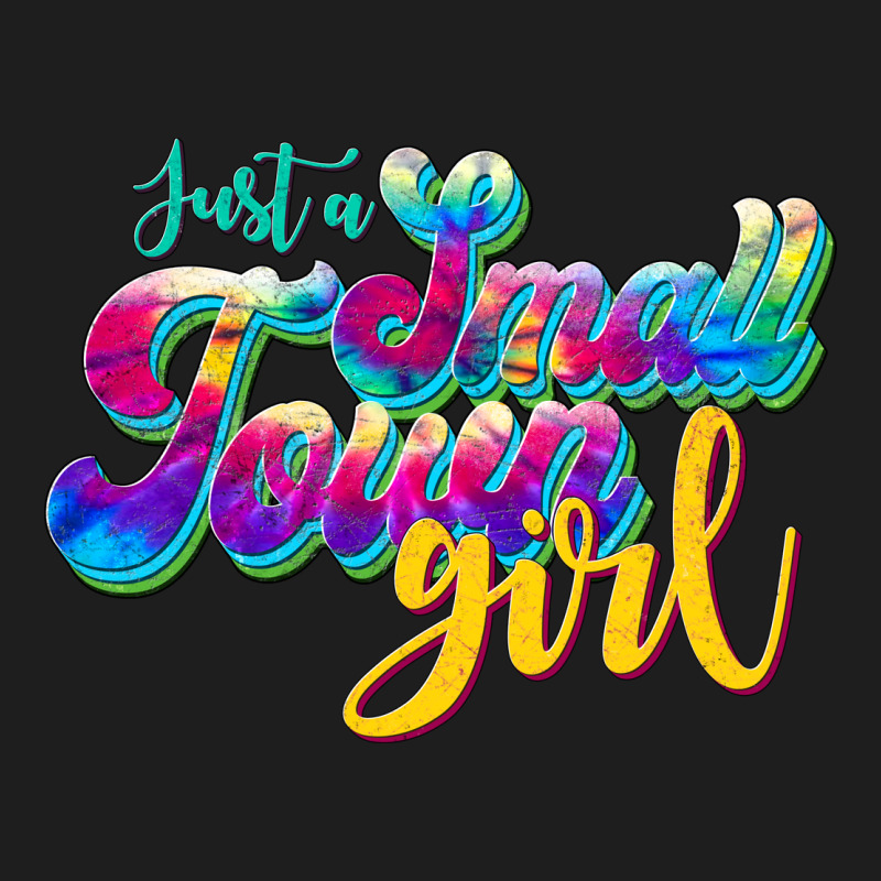 Just A Small Town Girl Classic Tee by JahusDesignShop | Teevron