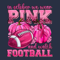 In October We Wear Pink Watch Football Heavyweight Sweatshirt | Teevron