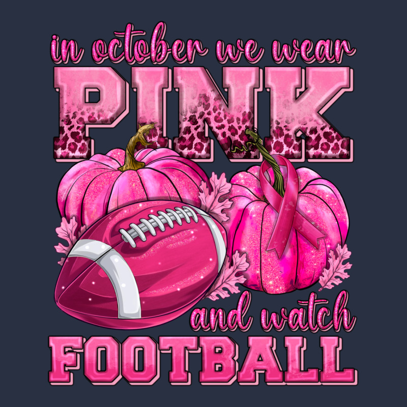 In October We Wear Pink Watch Football Heavyweight Sweatshirt by texasbilliewilder | Teevron