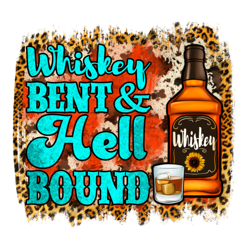 Whiskey Bent And Hell Bound Ladies Tee by Jasminsmagicworld | Teevron