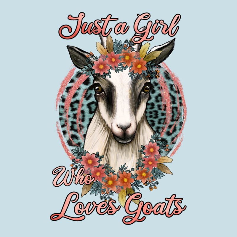 Just A Girl Who Loves Goats Ladies Tee by Jasminsmagicworld | Teevron