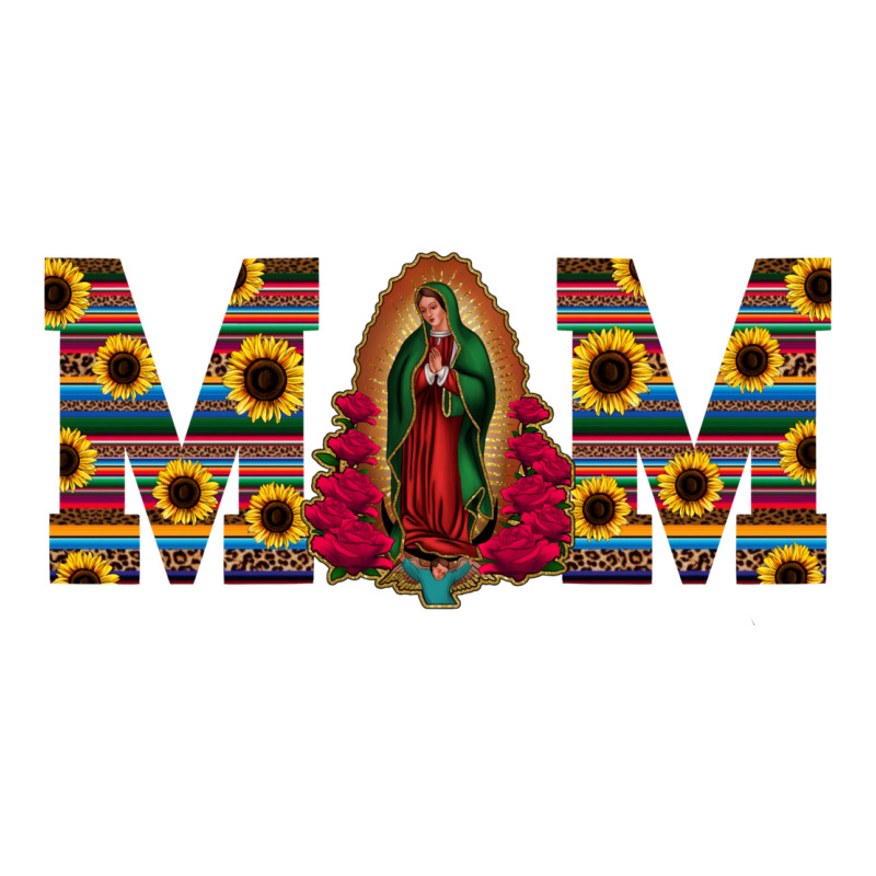 Mom Lady Of Guadalupe  Serape Sunflower Ladies Tee by Jasminsmagicworld | Teevron