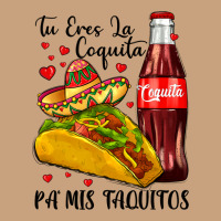 Tu Eres La Coquita Pa Mis Taquitos Vintage Tee | Teevron