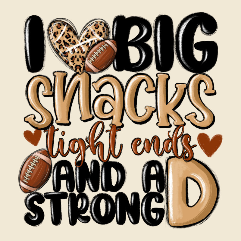 I Love Big Sacks Tight Ends And A Strong D Premium Tee by MaliasSmallBusiness | Teevron