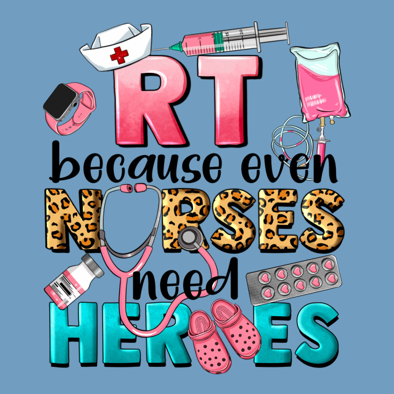 Rt Because Nurses Need Heroes Urban Heavy Tee by LillyAllenDesigns | Teevron