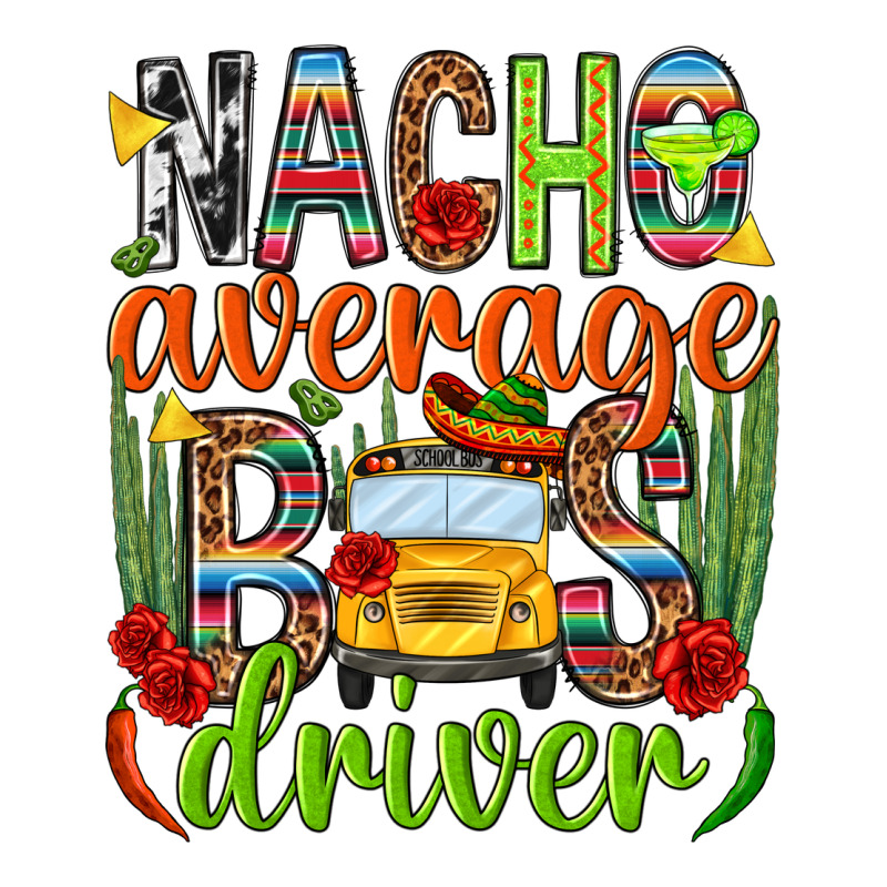 Nacho Average Bus Driver Mexico Zipper Hoodie by HowdyJamesFarm | Teevron