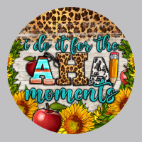 I Do It For The Aha Moments Round Earring Classic Tee | Teevron
