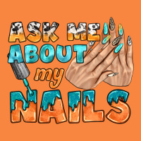 Ask Me About My Nails Bbs Premium Sweatshirt | Teevron