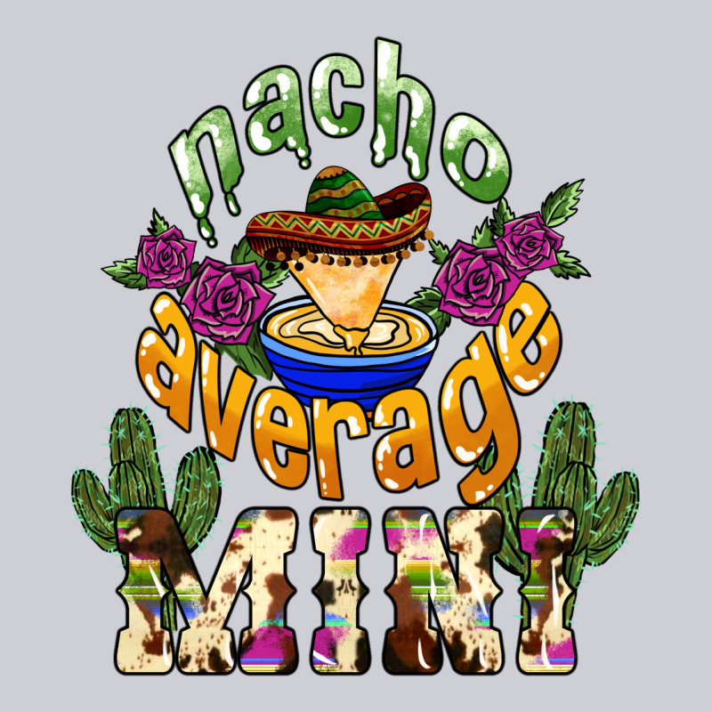 Nacho Average Mini Heavyweight Sweatshirt by NancyCooperArtShop | Teevron