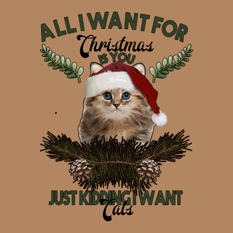 All I Want For Christmas Is You Just Kidding I Want Cats Long Sleeve Tee by Bettercallsaul | Teevron