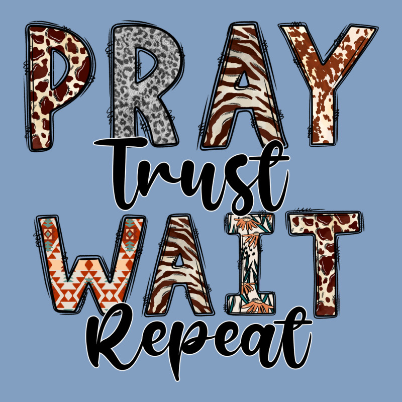 Pray Trust Wait Repeat Urban Hoodie by CowhideDigitalArt | Teevron