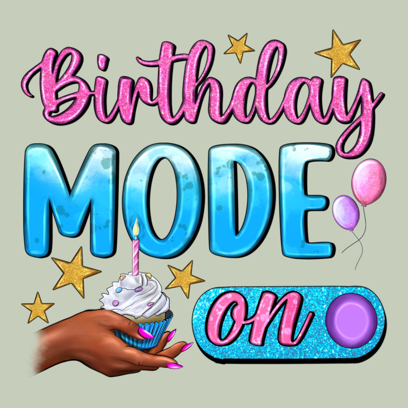 Birthday Mode On Classic Tee by BundleAndBundleShop | Teevron