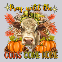 Pray Till The Cows Come Home Heavyweight Sweatshirt | Teevron