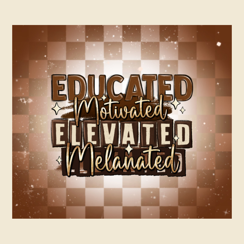 Educated Motivated Elevated Melanated Premium Tee by MaliasSmallBusiness | Teevron