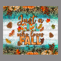 Just A Girl Who Loves Fall Tumbler Vintage Tee | Teevron