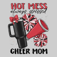 Hot Mess Always Stressed Cheer Mom Premium Tee | Teevron