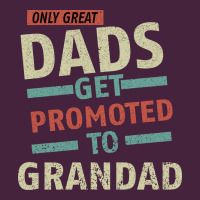 Only Great Dads Get Promoted To Grandad Long Sleeve Tee | Teevron