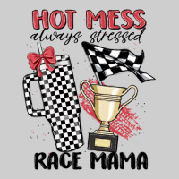 Hot Mess Always Stressed Race Mama Premium Tee | Teevron