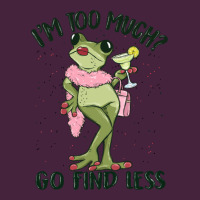 I'm Too Much Go Find Less Boujee Frog Premium Tee | Teevron