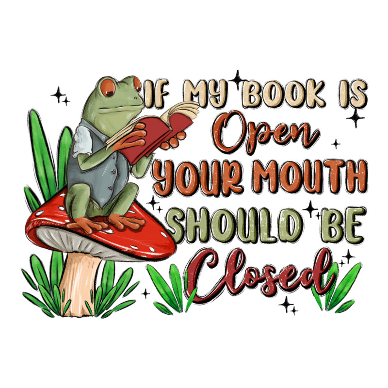 If My Book Is Open Your Mouth Should Be Closed Malia Premium Tee by MaliasSmallBusiness | Teevron