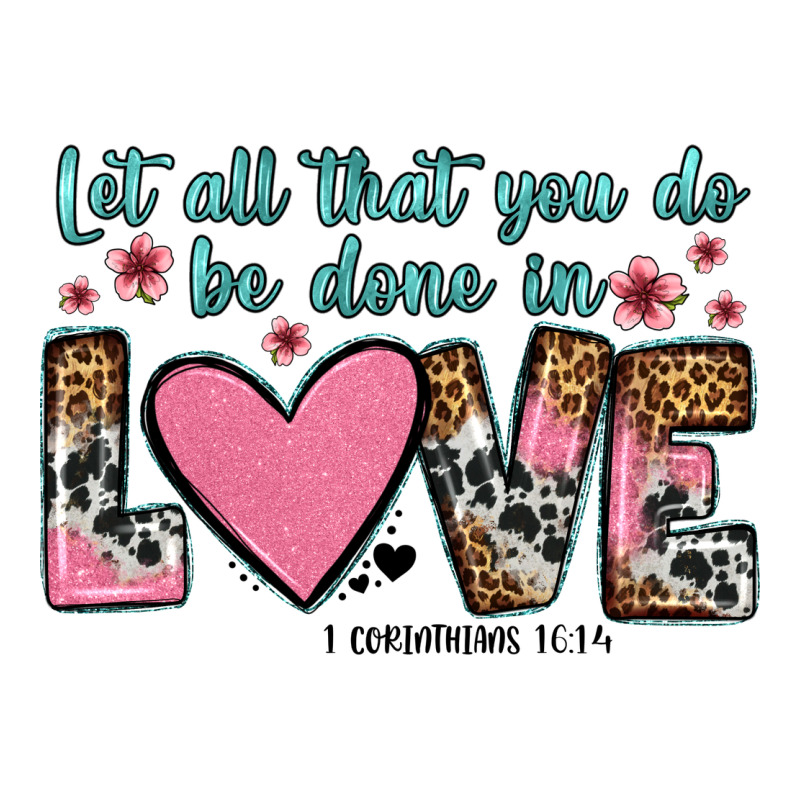 Let All That You Do Be Done In Love Premium Hoodie by OliviaCreatesArt | Teevron