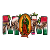 mexican flag our lady of guadalupe mom leopard | Teevron