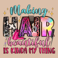 Making Hair Beautiful Is Kinda My Thing Urban Heavy Tee | Teevron