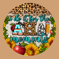 I Do It For The Aha Moments Round Earring Vintage Tee | Teevron