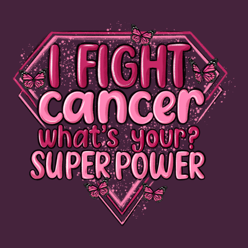 I Fight Cancer Whats Your Super Power Premium Tee by MaliasSmallBusiness | Teevron