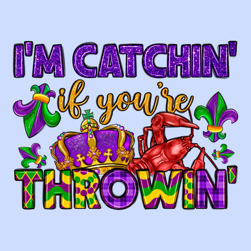 I M Catchin If You Re Throwin Urban Heavy Tee by LillyAllenDesigns | Teevron