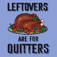 Leftovers Are For Quitters Long Sleeve Tee | Teevron