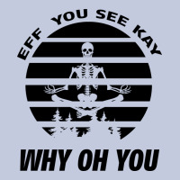 Eff You See Kay Why Oh You Skeleton Yogas Vintage Long Sleeve Tee | Teevron