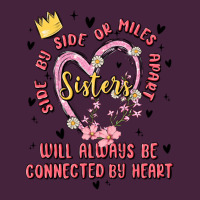 Side By Side Or Miles Apart Sisters Will Always Be Connected By Heart Premium Tee | Teevron