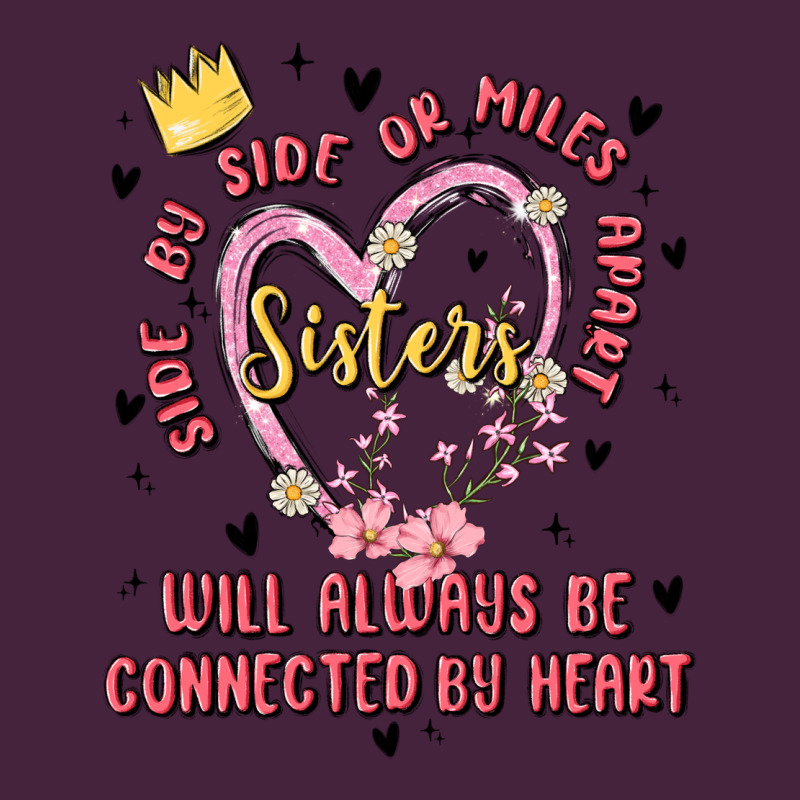 Side By Side Or Miles Apart Sisters Will Always Be Connected By Heart Premium Tee by MaliasSmallBusiness | Teevron