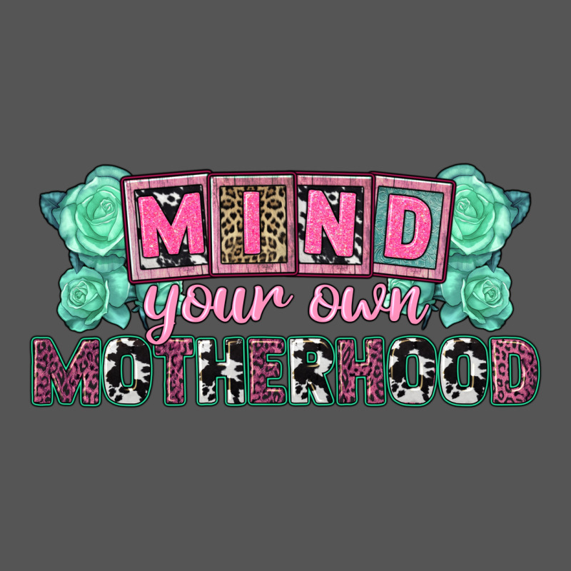 Mind Your Own Motherhood  Mother's Day Zipper Hoodie by CowGirlArtShop | Teevron