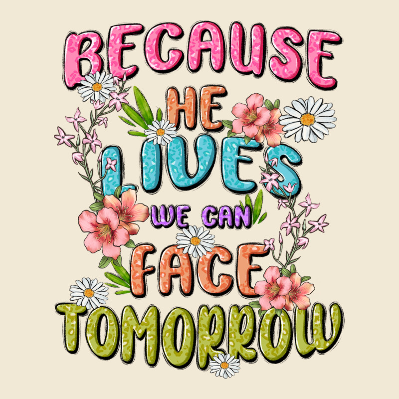 Because He Lives Face Tomorrow Premium Tee by MaliasSmallBusiness | Teevron