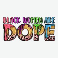 Black Women Are Dope Urban Heavy Tee | Teevron