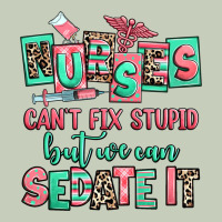 Nurses Cant Fix Stupid But We Can Sedate It Long Sleeve Tee | Teevron