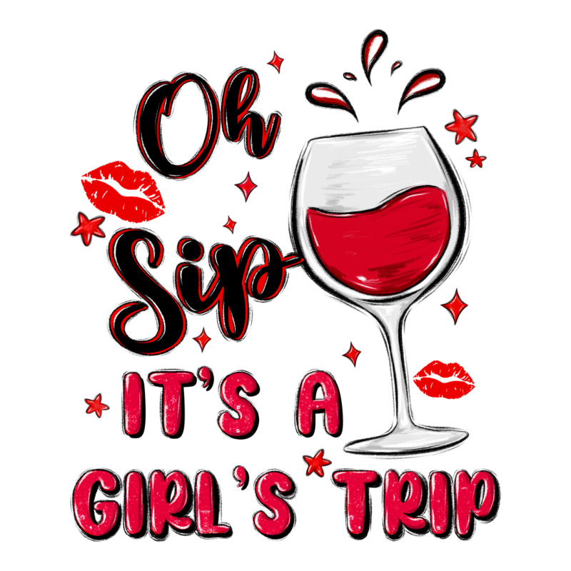 Oh Sip It's A Girl's Trip Premium Tee by MaliasSmallBusiness | Teevron