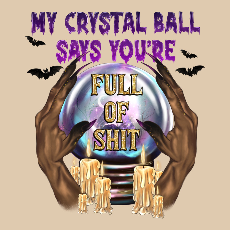 My Crystal Ball Says You're Heavyweight Sweatshirt by texasbilliewilder | Teevron