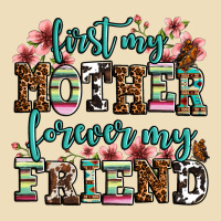 First My Mother Forever My Friend Premium Hoodie | Teevron