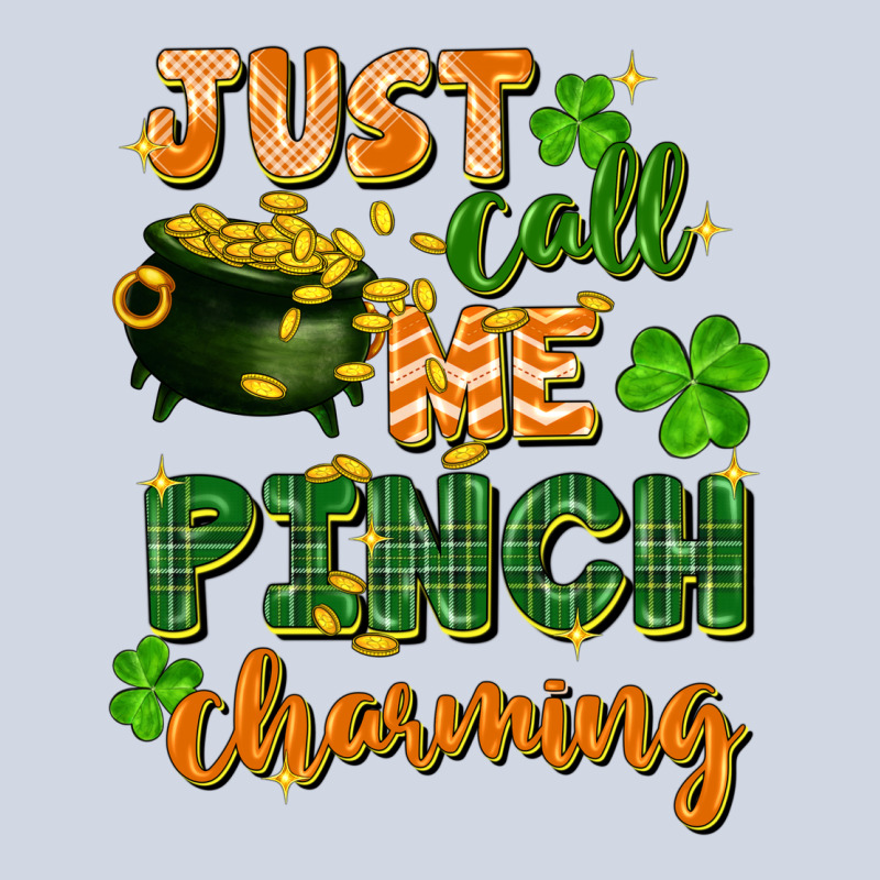 Just Call Me Pinch Charming St. Patricks Day Premium Sweatshirt by FaDigitalArtStudio | Teevron