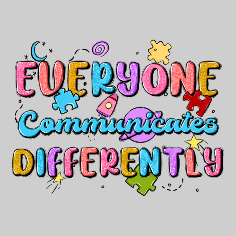 Everyone Communicates Differently Premium Tee by MaliasSmallBusiness | Teevron