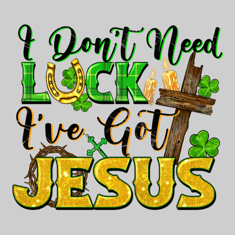 I Don't Need Luck I've Got Jesus St. Patricks Day Premium Sweatshirt by FaDigitalArtStudio | Teevron