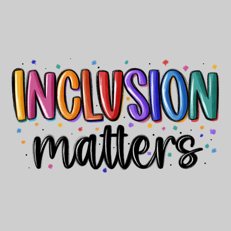 ınclusion Matters Premium Tee by MaliasSmallBusiness | Teevron