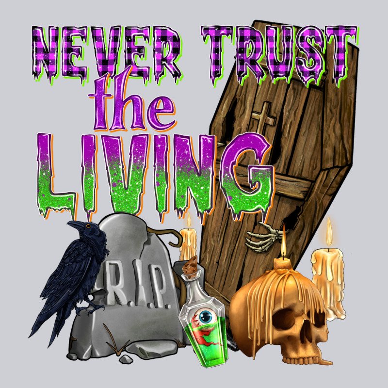 Never Trust The Living Heavyweight Sweatshirt by texasbilliewilder | Teevron