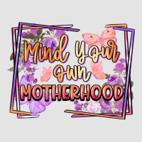 Mind Your Motherhood Premium Sweatshirt | Teevron