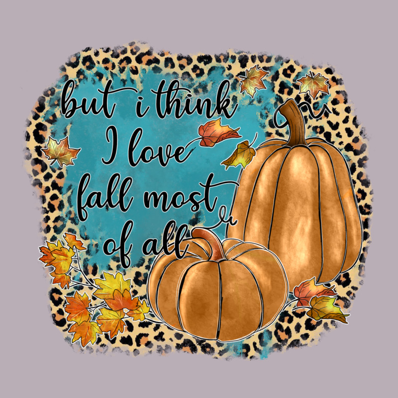 But I Think I Love Fall Most Of All Vintage Tee by JahusDesignShop | Teevron