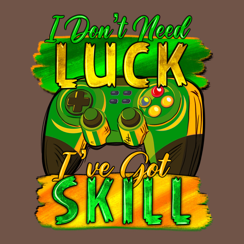 I Don't Need Luck I've Got Skill St. Patricks Day Premium Sweatshirt by FaDigitalArtStudio | Teevron